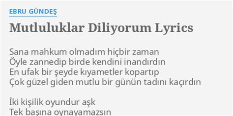 Paroles de Mutluluklar Diliyorum Ebru Gündeş lyrics Paroles .