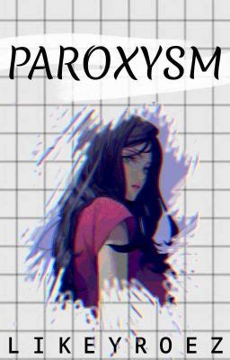 Paroxysm (BoruSara) - ROSE - Wattpad