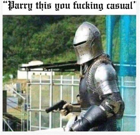 Parry this you filthy casual. Things To Know About Parry this you filthy casual. 