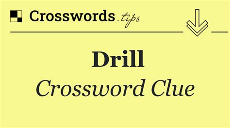 Part of some drills - Crossword Clue and Answer