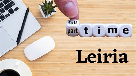 Part time leiria.  O modo gr&aacute;tis, r&aacute;pido e eficaz para encontrar empreg...