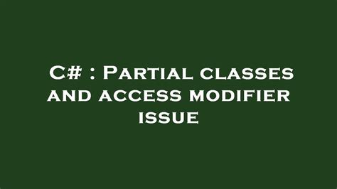 Partial classes and access modifier in C# - iditect.com