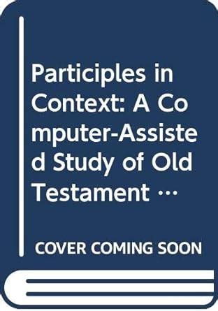 Participles In Context A Computer Assisted Study