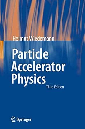 Download Particle Accelerator Physics By Helmut Wiedemann