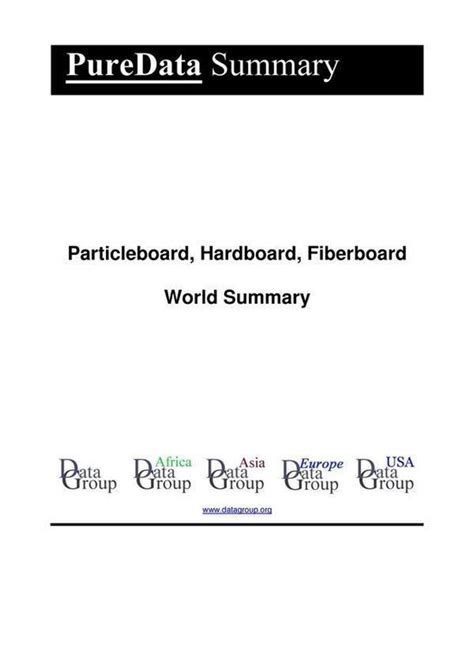 Particleboard Hardboard Fiberboard World Summary Market Values Financials by Country