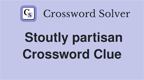 gasp. exemplary. go on foot. musical work. needless. All solutions for "partisan" 8 letters crossword answer - We have 3 clues, 57 answers & 204 synonyms from 2 to 20 letters. Solve your "partisan" crossword puzzle fast & easy with the-crossword-solver.com.