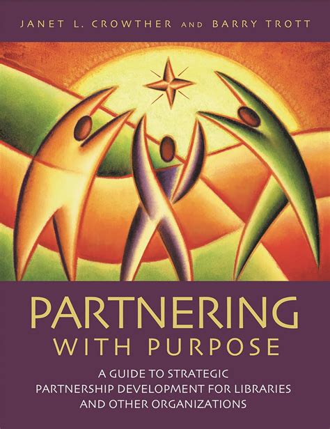 Partnering with purpose a guide to strategic partnership development for libraries and other organizations. - Alfa romeo spider t spark workshop manuals.