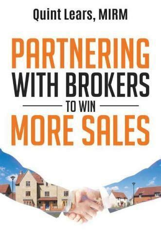 Download Partnering With Brokers To Win More Sales By Quint Lears