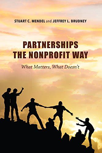 Partnerships the Nonprofit Way What Matters What Doesn t