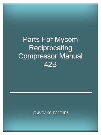 Parts for mycom reciprocating compressor manual 42b. - Dodge caravan electrical circuit diagram or manual.
