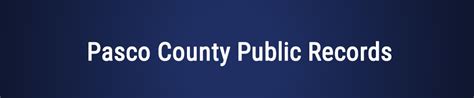 Pasco county official records. Things To Know About Pasco county official records. 