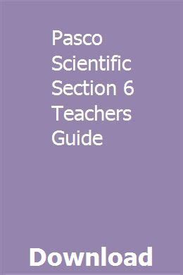 Pasco scientific section 6 teachers guide. - Husqvarna viking designer 1 repair manual.