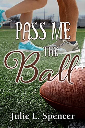 Full Download Pass Me The Ball Alls Fair In Love And Sports By Julie L Spencer