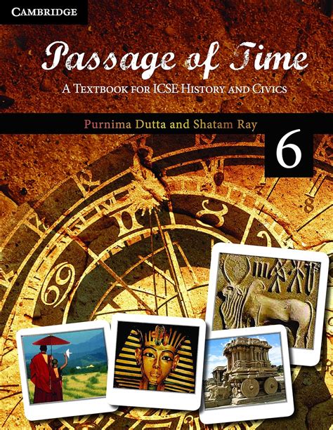 Passage Of Time A Textbook For Icse History And Civics Student Book 6