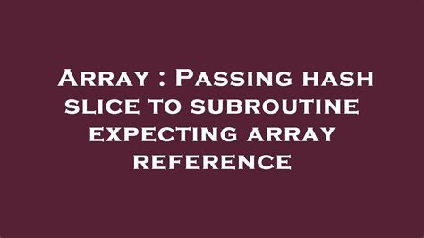 Passing Array Reference to Subroutine - Perl Tutorial