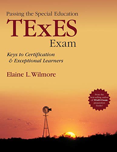 Read Online Passing The Special Education Texes Exam Keys To Certification And Exceptional Learners By Elaine L Wilmore
