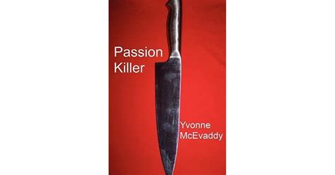 Full Download Passion Killer By Yvonne Mcevaddy