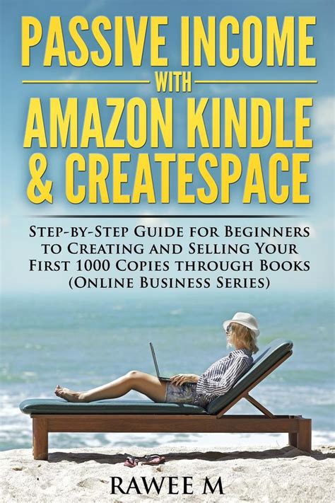 Passive income with amazon kindle createspace step by step guide for beginners to creating and selling your. - Timing chain nissan x trail workshop manual.