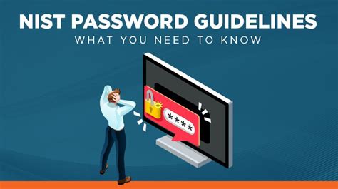 Password complexity requirements.  NIST password guidelines help simplify passwo...