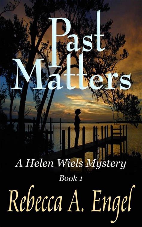 Past Matters A Helen Wiels Mystery 1