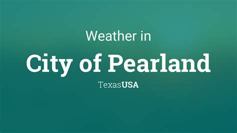 Past Weather in City of Pearland, Texas, USA - TimeAndDate