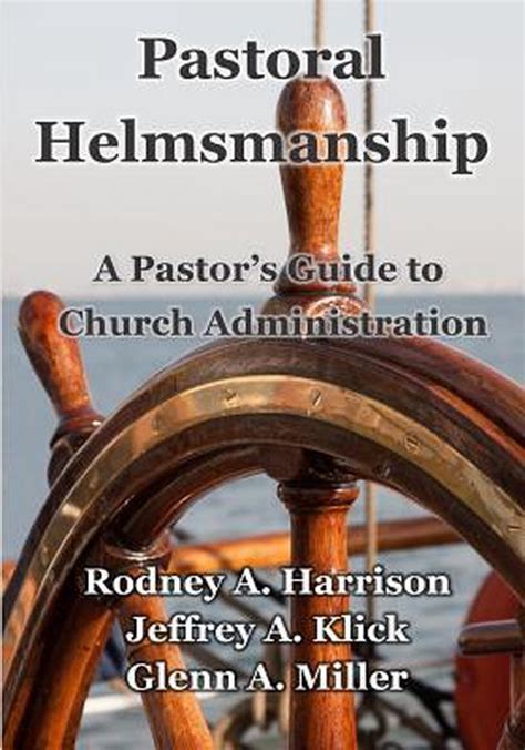 Full Download Pastoral Helmsmanship By Jeffrey A Klick