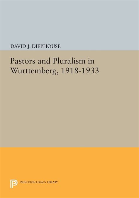 Pastors and Pluralism in Wurttemberg 1918 1933