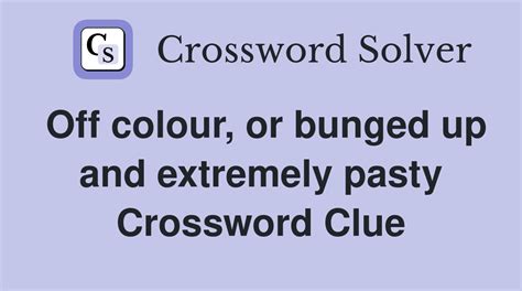 Pasty-faced - crossword puzzle clues & answers - Dan Word