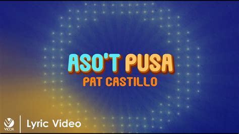 Pat Castillo – Aso