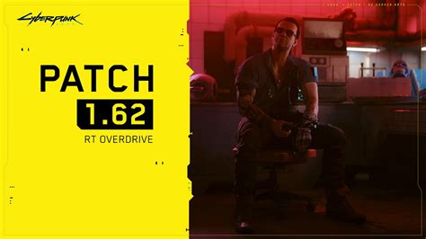 Patch 1.62 — Ray Tracing: Overdrive Mode - Cyberpunk 2077 — …