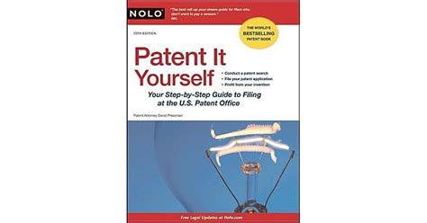 Read Online Patent It Yourself Your Stepbystep Guide To Filing At The Us Patent Office By David Pressman