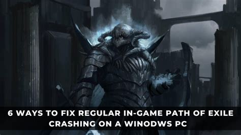 Path of exile crashing windows 7.  Game Terrain is Medium, Sound is Low.  Found your Path of...