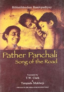 Read Online Pather Panchali Song Of The Road By Bibhutibhushan Bandyopadhyay