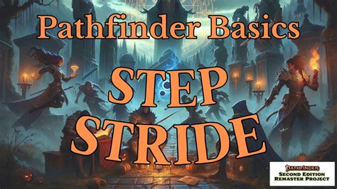 Pathfinder 2e stride.  418 You move up to your Speed.  An action or ac...