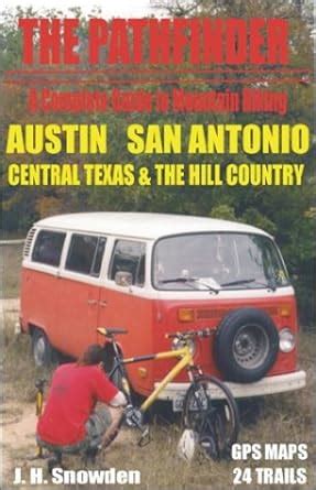 Pathfinder complete guide to mountain biking austin and san antonio. - The anger habit in relationships a communication handbook for relationships marriages and partnerships.