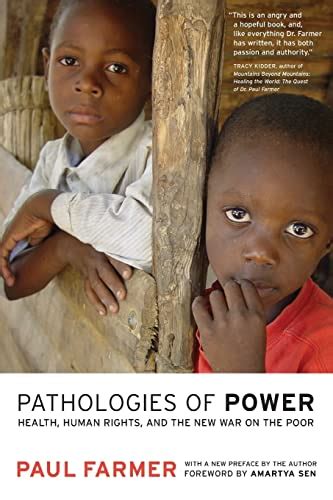 Read Pathologies Of Power Health Human Rights And The New War On The Poor By Paul Farmer