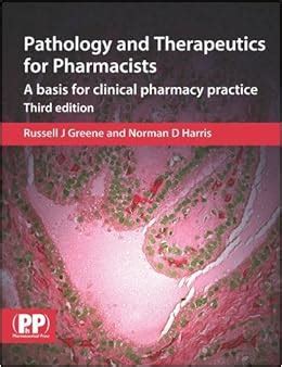 Read Pathology And Therapeutics For Pharmacists A Basis For Clinical Pharmacy Practice By Russell J Greene