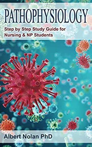 Full Download Pathophysiology Step By Step Guide For Nursing  Np Students By Albert Nolan Phd