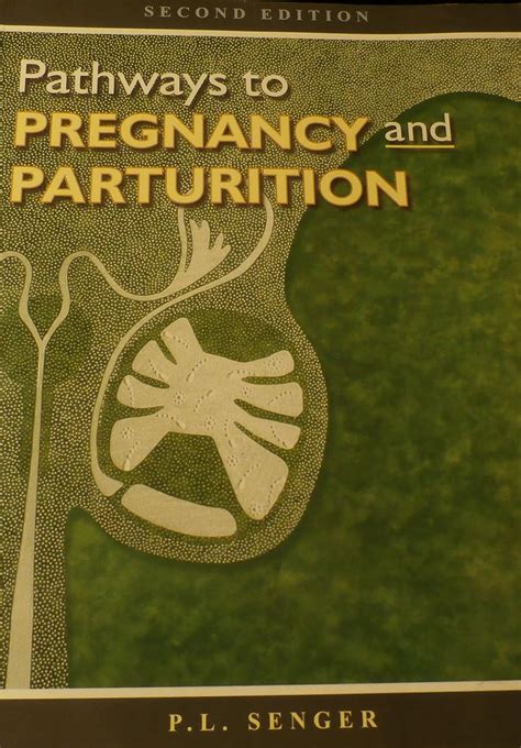 Read Pathways To Pregnancy And Parturition By Pl Senger
