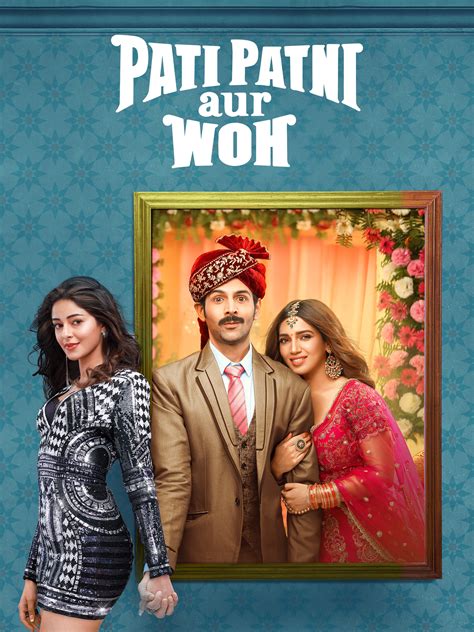 Pati Patni Aur Woh - Prime Video