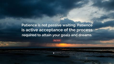 Patience Is Not Always Passive. The power of waiting