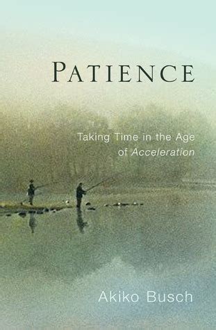 Patience a book by Akiko Busch from AARP Books