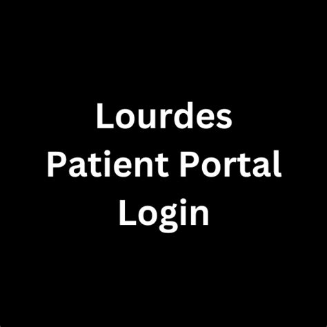 Patient portal access at Lourdes Lourdes is committed to providing you with personalized, compassionate care and access to your medical records online. ACCESS THE PATIENT PORTAL REQUEST MEDICAL RECORDS Signing up for your patient portal. 