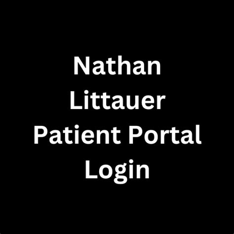Patient portal nathan littauer. Things To Know About Patient portal nathan littauer. 
