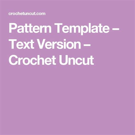 Pattern Template Text Version Crochet Uncut Text, Templates, Pattern
