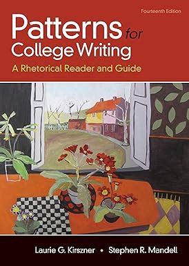 Full Download Patterns For College Writing A Rhetorical Reader And Guide By Laurie G Kirszner