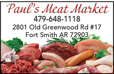  Butcher Shops Fort Smith, AR ; Pauls Meat Market Inc; Closes in 4 h 4 min. Pauls Meat Market Inc opening hours. Updated on February 6, 2024 +1 479-648-1118. Call ... . 