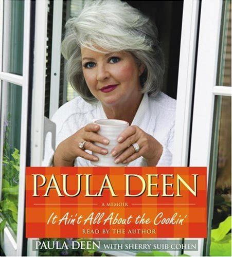 Read Online Paula Deen It Aint All About The Cookin By Paula H Deen