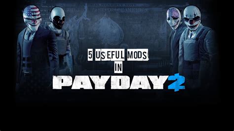 Payday 2 useful mods - rtsmonitor