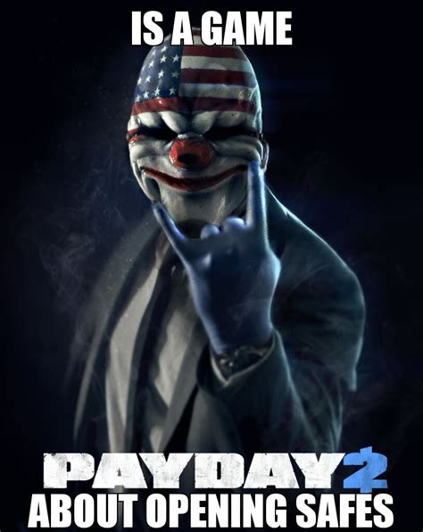 Payday reddit. 1 comment. Having spent around 45 minutes in a three-player Payday 3 sesh at this year's Gamescom, I can confirm it's very… Payday. You slap on some masks, … 
